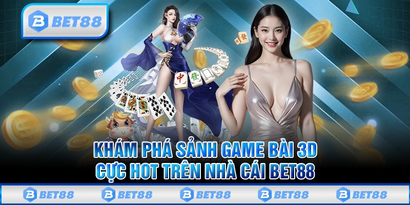Game Bài Bet88 - Phá Đảo Thiên Đường Đổi Thưởng Hiện Đại