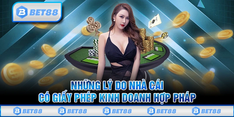 Tại sao Bet88 được cấp giấy phép hoạt động?